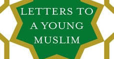 Letters to a Young Muslim